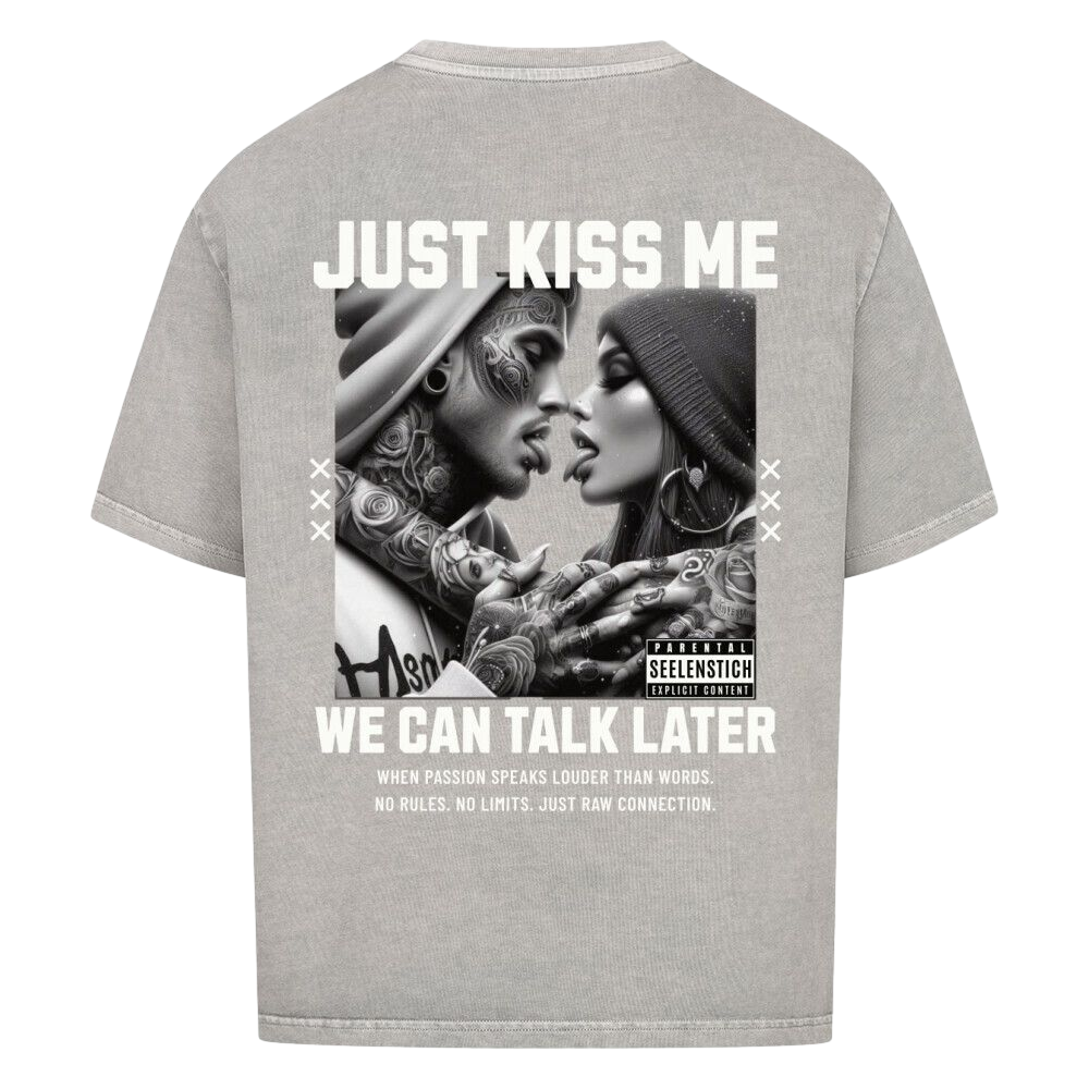 Just Kiss Me - Oversized Shirt