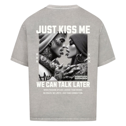 Just Kiss Me - Oversized Shirt