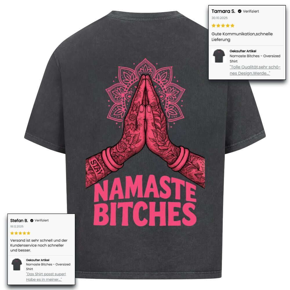 Namaste Bitches - Oversized Shirt (ohne Frontprint)