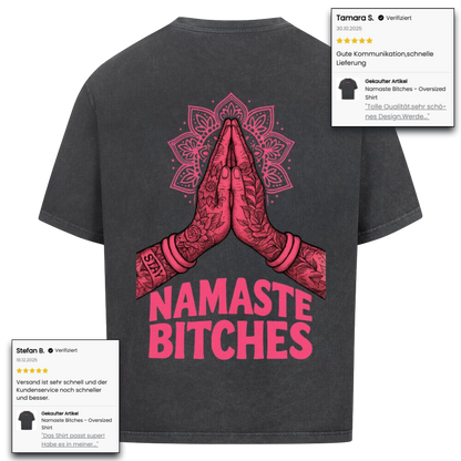 Namaste Bitches - Oversized Shirt (ohne Frontprint)