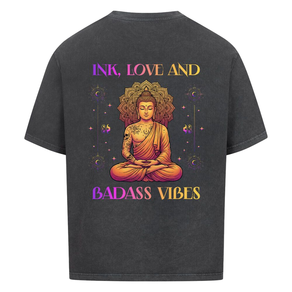 Ink, Love & Badass Vibes - Oversized Shirt