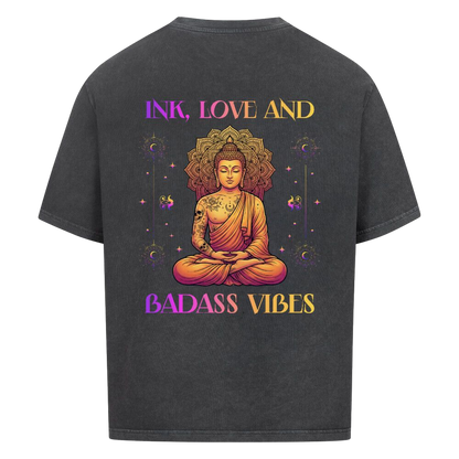 Ink, Love & Badass Vibes - Oversized Shirt