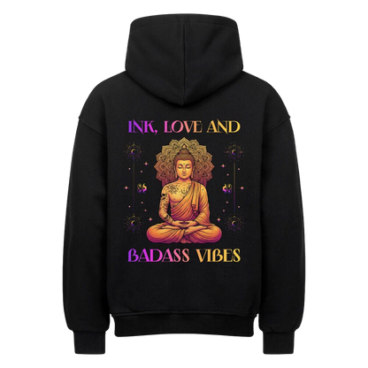 Ink, Love & Badass Vibes - Oversized Hoodie