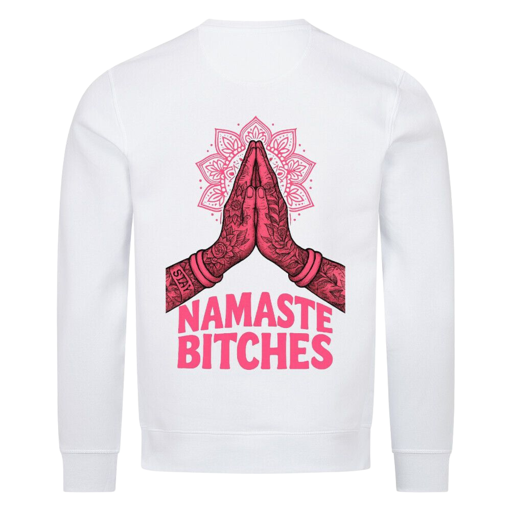Namaste Bitches - Premium Sweatshirt