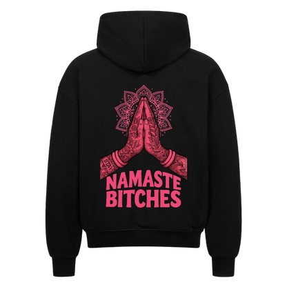 Namaste Bitches - Oversized Zipper Hoodie mit Reißverschluss