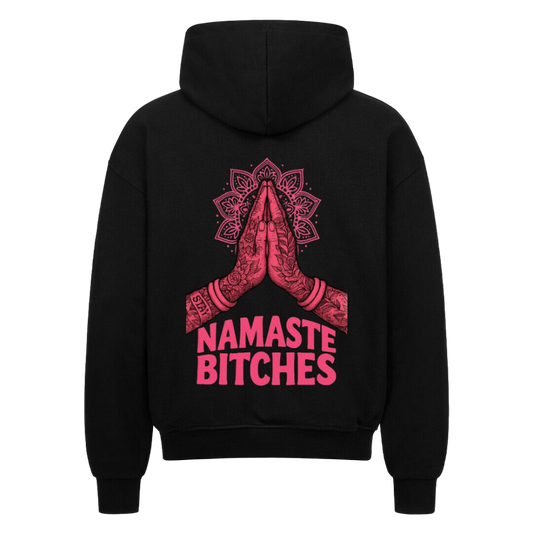 Namaste Bitches - Oversized Zipper Hoodie mit Reißverschluss