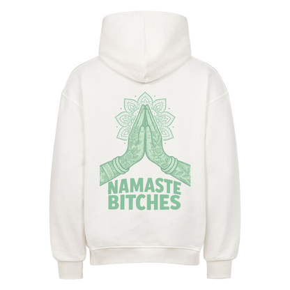 Namaste Bitches Mint - Oversized Hoodie