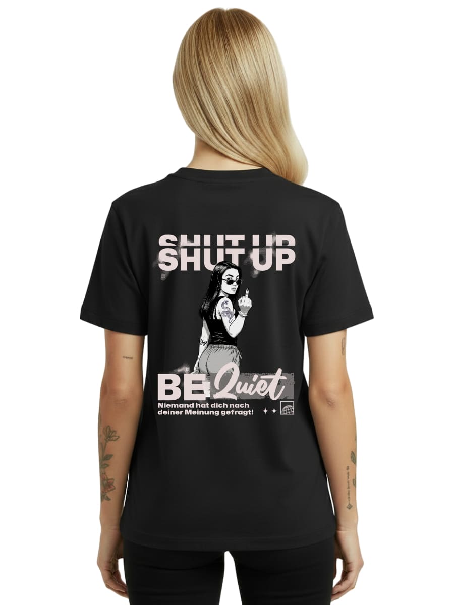 Shut Up Be Quiet - Damen Premium Shirt