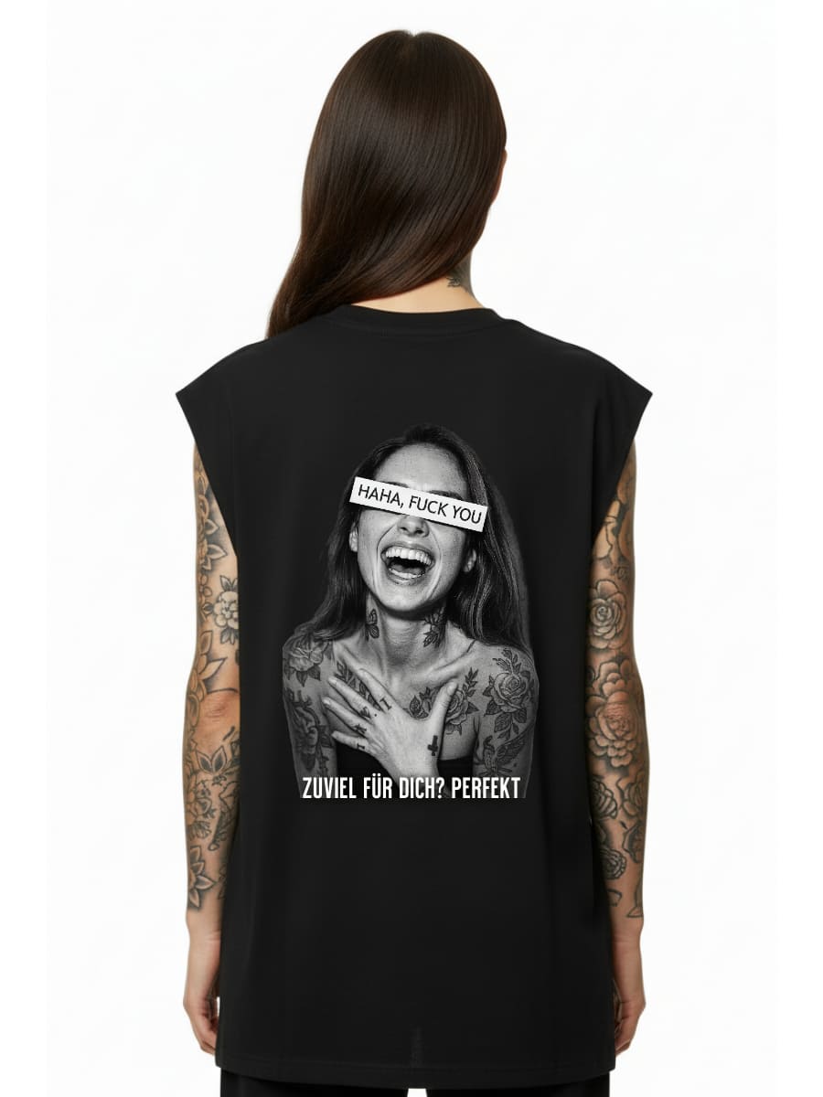 Zuviel für dich? Perfekt - Sleeveless Oversized Tee