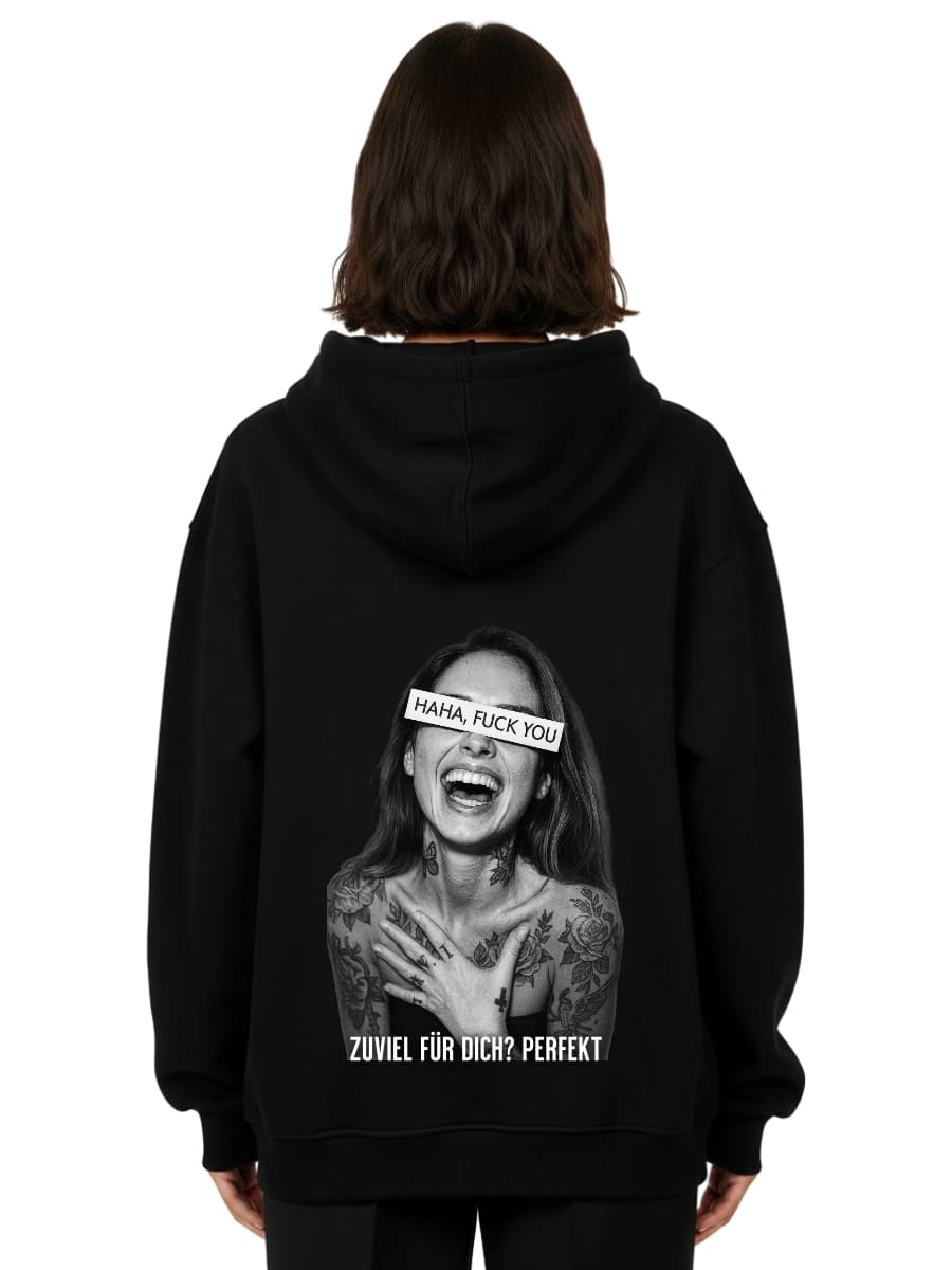 Zuviel für dich? Perfekt - Oversized Hoodie