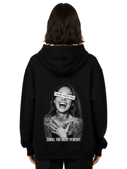 Zuviel für dich? Perfekt - Oversized Hoodie