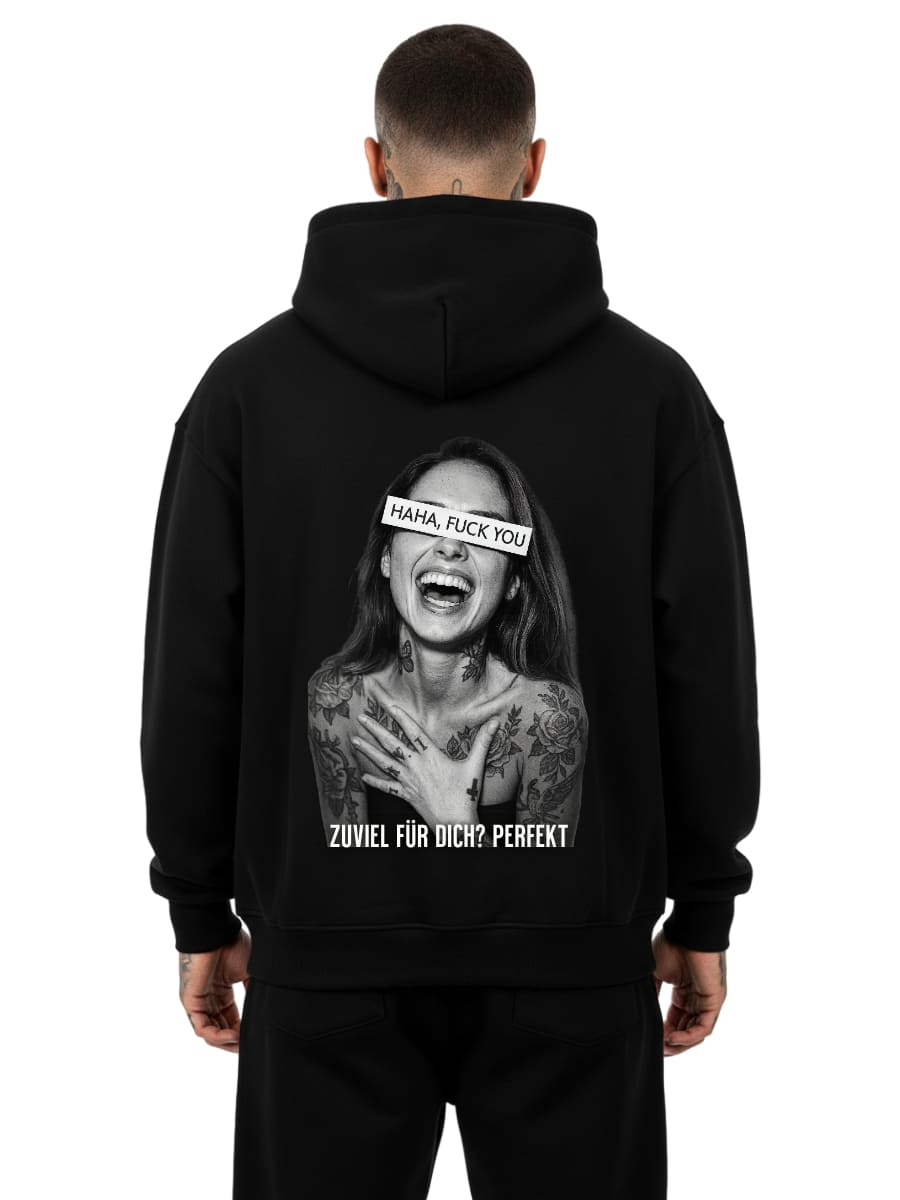 Zuviel für dich? Perfekt - Oversized Hoodie