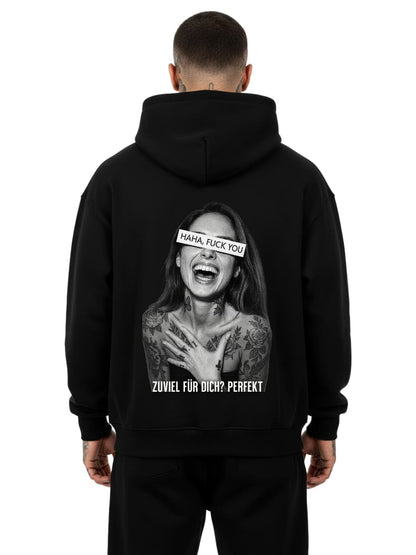 Zuviel für dich? Perfekt - Oversized Hoodie