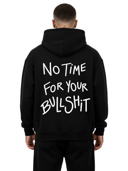 No Time For Your Bullshit - Oversized Hoodie