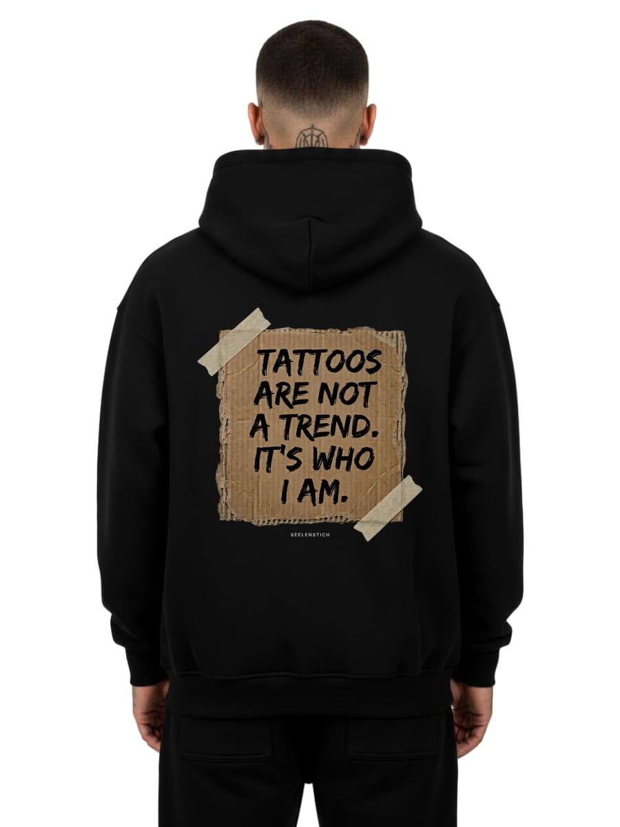 Tattoos Are Not a Trend - Oversized Hoodie