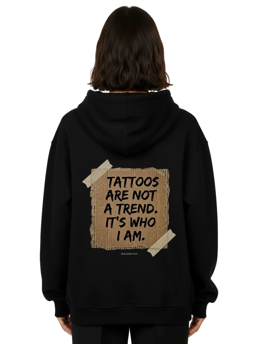 Tattoos Are Not a Trend - Oversized Hoodie
