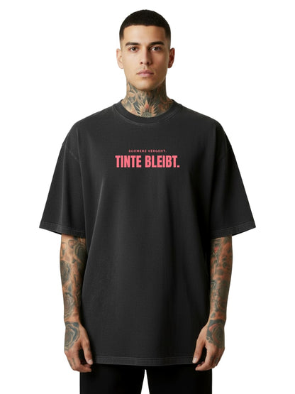 Pain Fades. Ink Remains. - Oversized Shirt