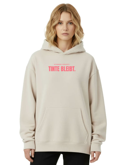 Schmerz Vergeht. Tinte Bleibt. - Oversized Hoodie