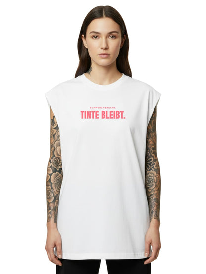 Schmerz Vergeht. Tinte Bleibt. - Sleeveless Oversized Tee