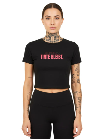 Schmerz Vergeht. Tinte Bleibt. - Ladies Cropped Tee