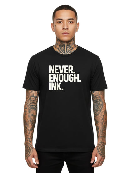 Never Enough Ink - Unisex Premium Shirt