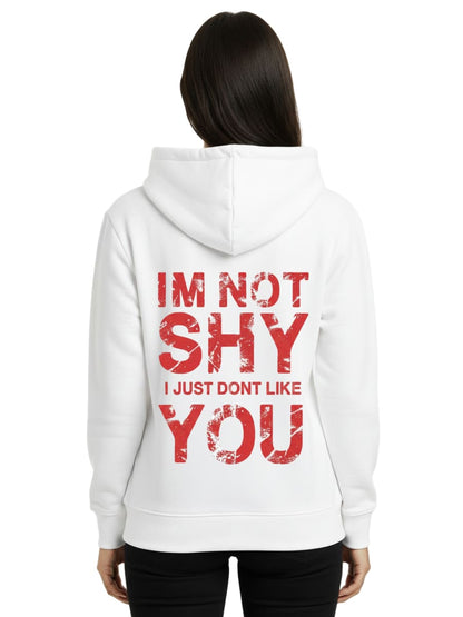 I’m Not Shy – I Just Don’t Like You - Premium Hoodie
