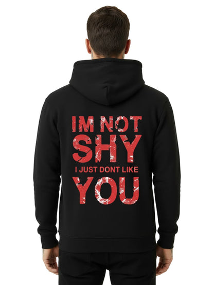 I’m Not Shy – I Just Don’t Like You - Premium Hoodie