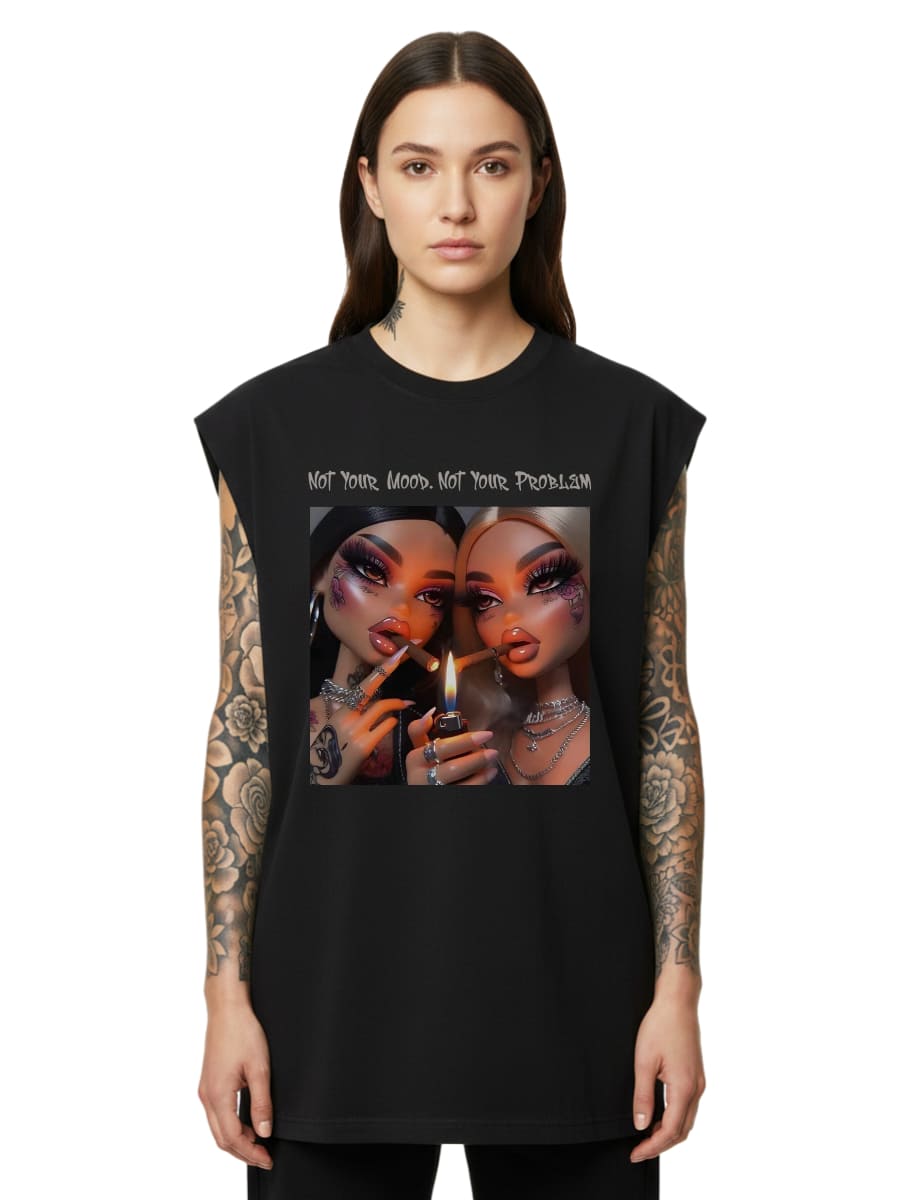 Not Your Mood. Not Your Problem - Sleeveless Oversized Tee