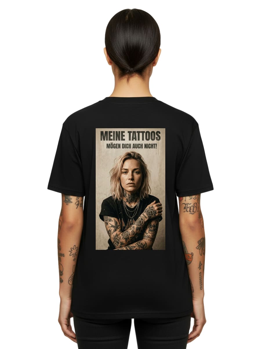 Meine Tattoos mögen dich auch nicht - Unisex Premium Shirt
