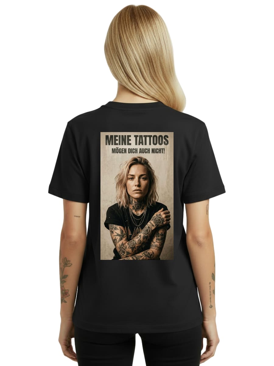 Meine Tattoos mögen dich auch nicht - Damen Premium Shirt