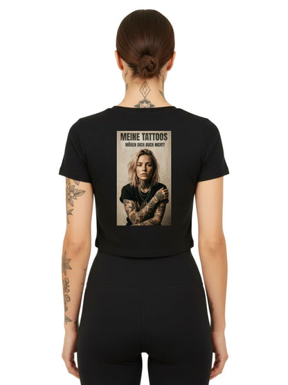 My tattoos don't like you either - Ladies Cropped Tee