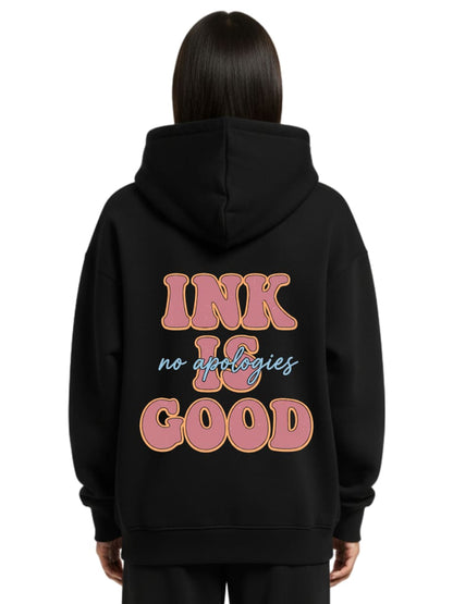 Ink is Good - Oversized Hoodie