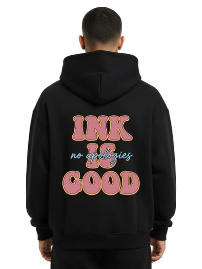 Ink is Good - Oversized Hoodie