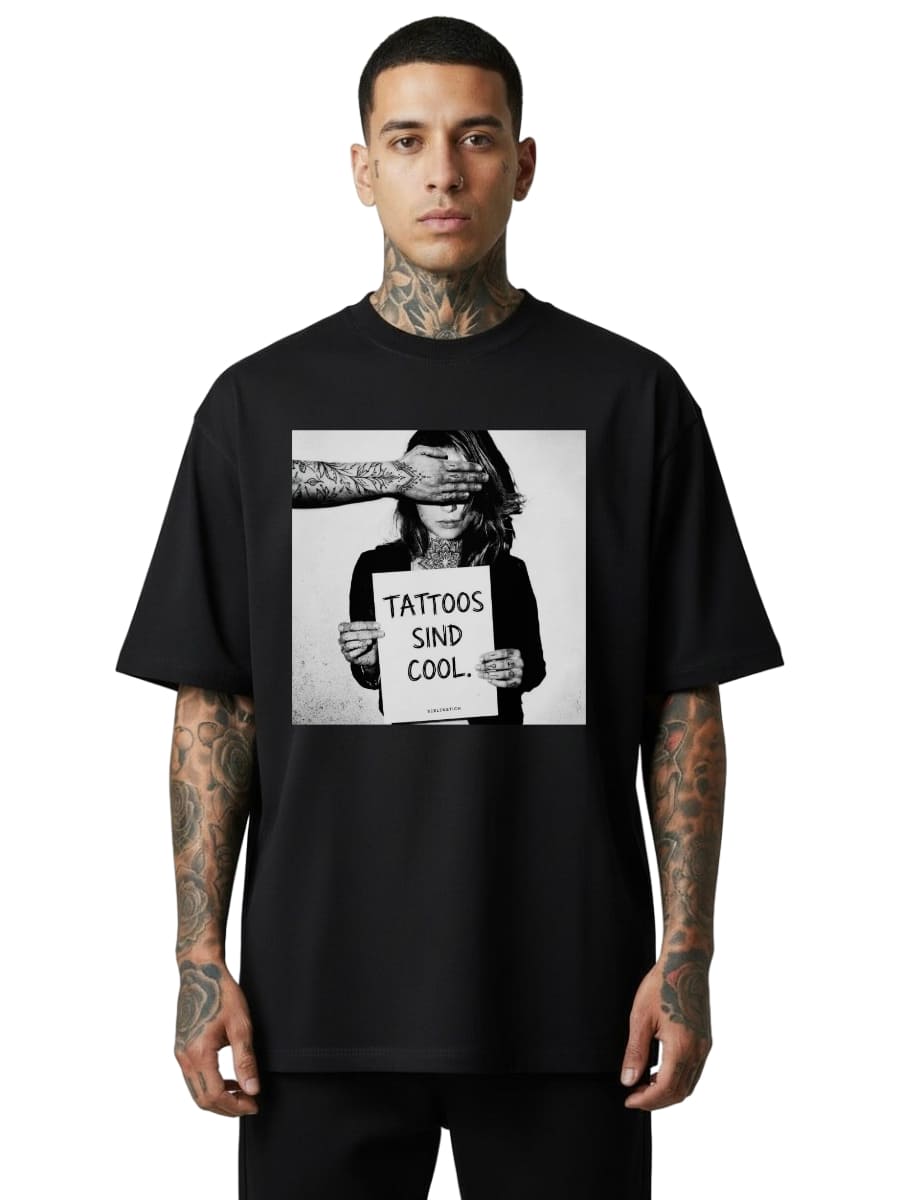 Tattoos Sind Cool - Oversized Shirt