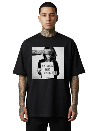 Tattoos Sind Cool - Oversized Shirt