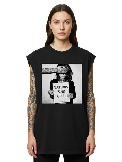 Tattoos Sind Cool - Sleeveless Oversized Tee
