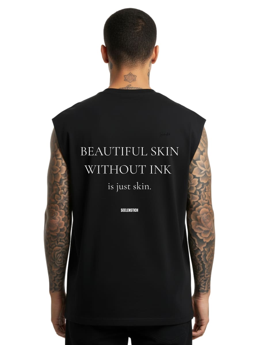 Beautiful Skin Without Ink - Sleeveless Oversized Tee