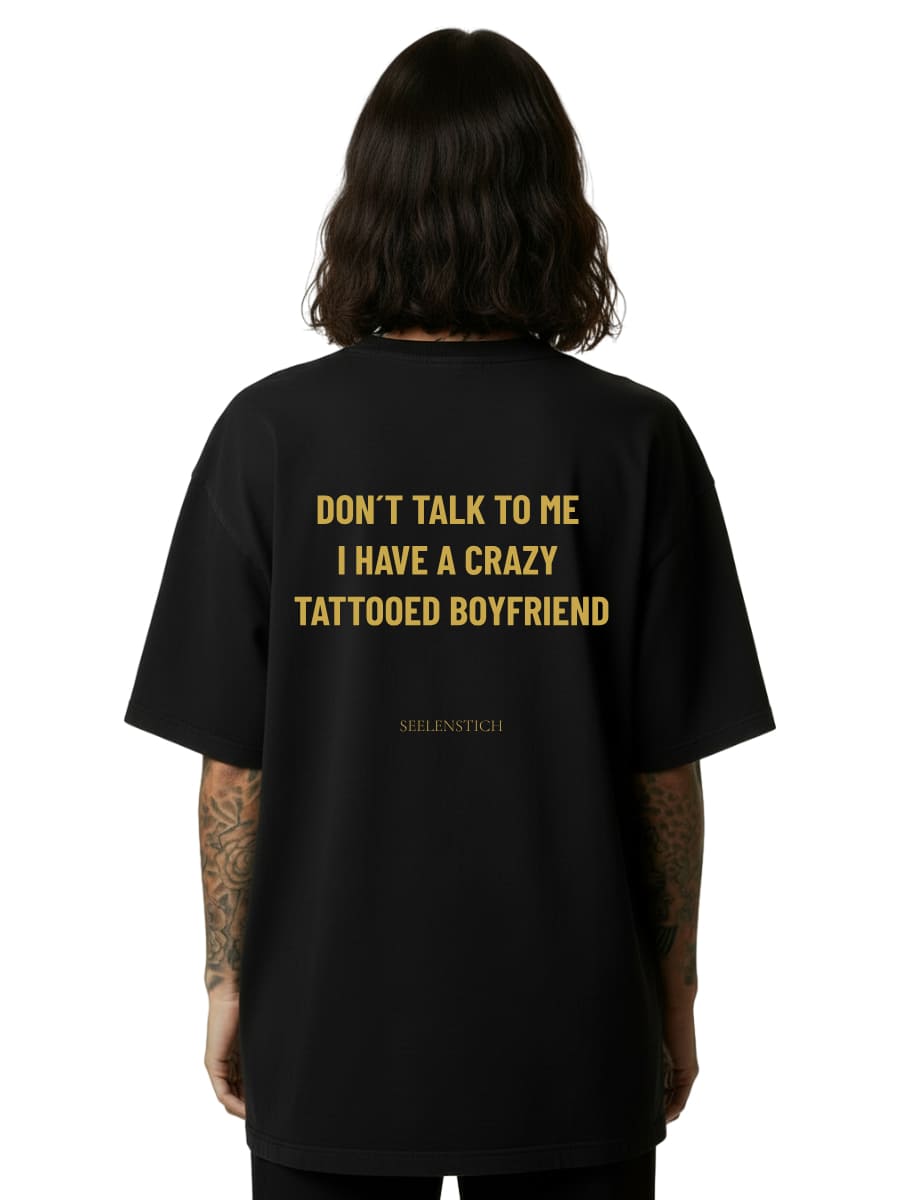 Don't Talk To Me - Oversized Shirt