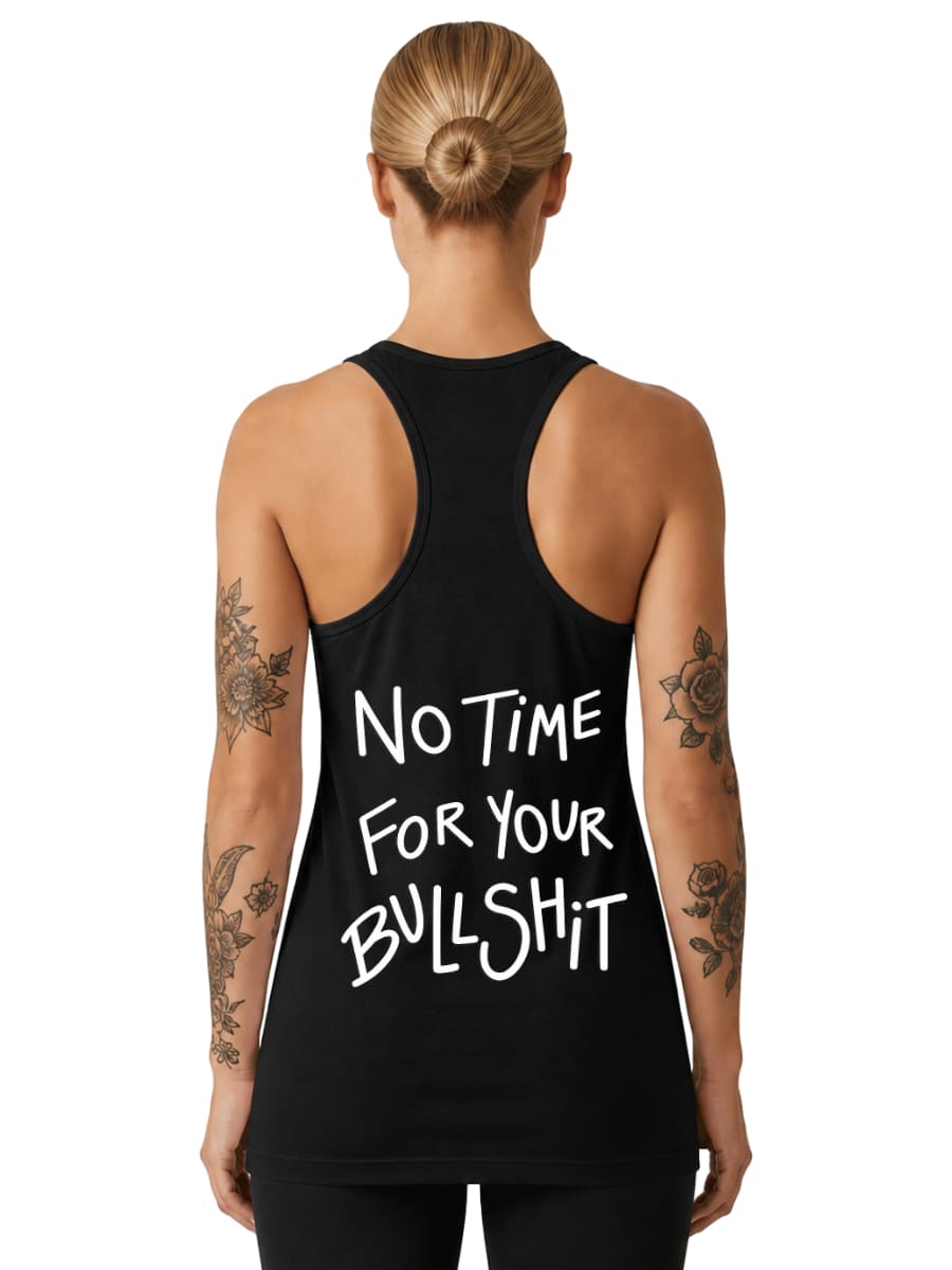 No Time For Your Bullshit - Tanktop Women