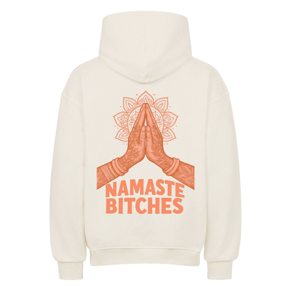 Namaste Bitches Orange - Oversized Hoodie