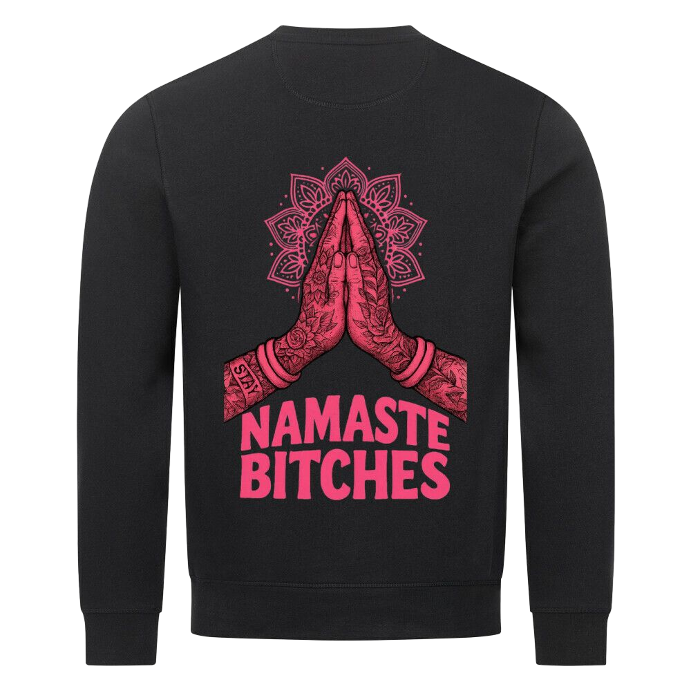 Namaste Bitches - Premium Sweatshirt