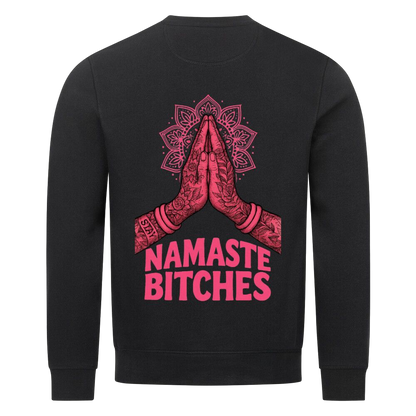 Namaste Bitches - Premium Sweatshirt