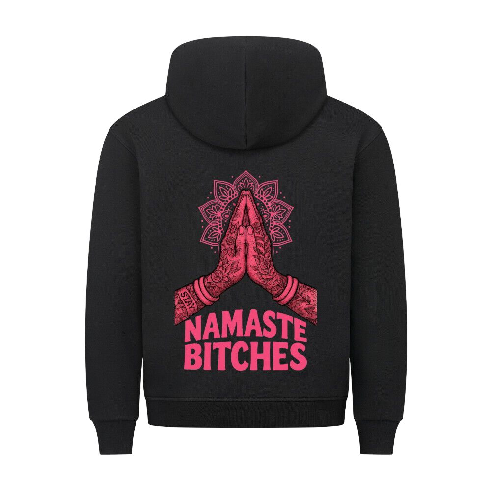 Namaste Bitches - Premium Hoodie