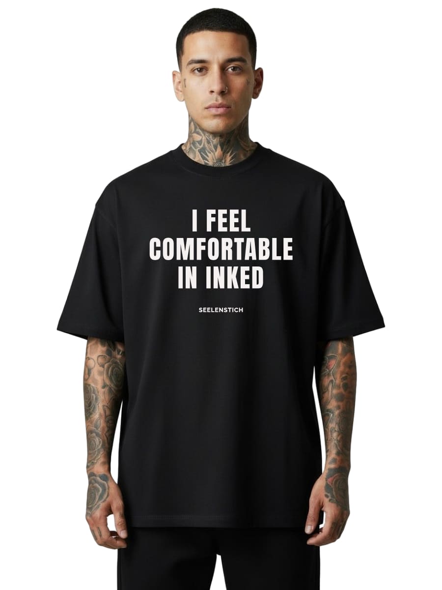 I Feel Comfortable In Inked - Oversized Shirt