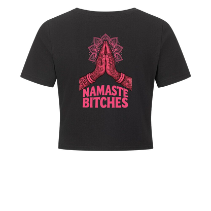 Namaste Bitches - Ladies Cropped Tee (ohne Frontprint)