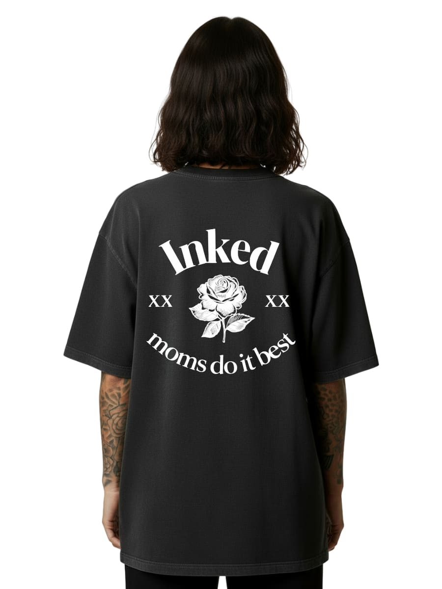 Inked Moms Do It Best - Oversized Shirt