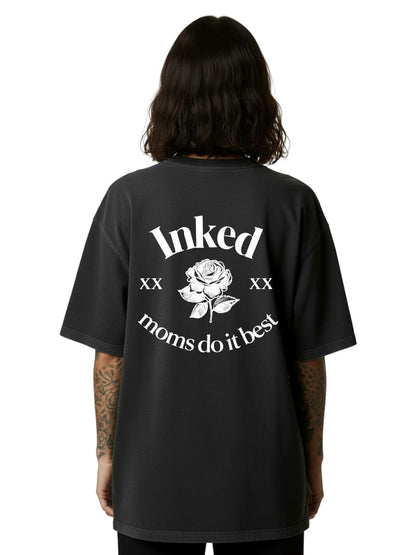 Inked Moms Do It Best - Oversized Shirt