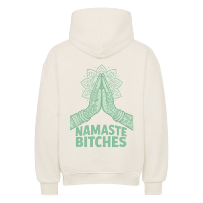 Namaste Bitches Mint - Oversized Hoodie