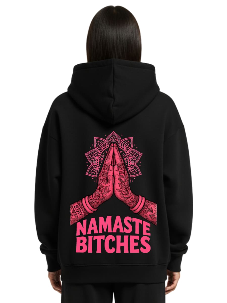 Namaste Bitches - Oversized Zipper Hoodie mit Reißverschluss