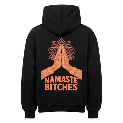 Namaste Bitches Orange - Oversized Hoodie